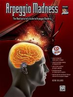 Arpeggio Madness: The Mad Guitarist's Guide to Arpeggio Mastery [With CD (Audio)]