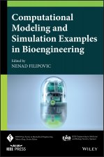 Computational Modeling and Simulation Examples in Bioengineering