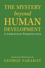Mystery Beyond Human Development