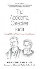 Accidental Caregiver Part Ii