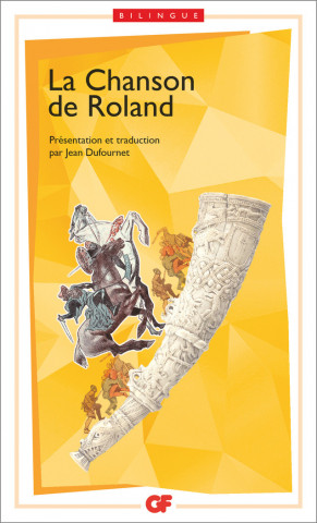 La Chanson de Roland bilingue/Edition Jean Dufournet
