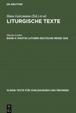 Martin Luthers Deutsche Messe 1526