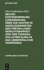 Reichs-Kostenordnung (Verordnung uber die Kosten in Angelegenheiten der freiwilligen Gerichtsbarkeit und der Zwangsvollstreckung in das unbewegliche V