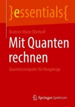 Mit Quanten Rechnen
