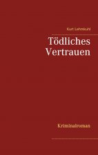 Toedliches Vertrauen
