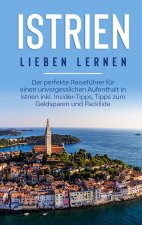 Istrien lieben lernen
