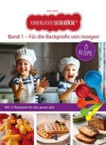Kinderleichte Becherküche - Für die Backprofis von morgen (Band 1)
