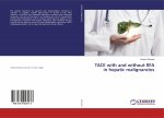 TACE with and without RFA in hepatic malignancies