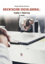 ORIENTACIÓN SOCIOLABORAL: TEORÍA Y PRÁCTICA-4º EDICIÓN