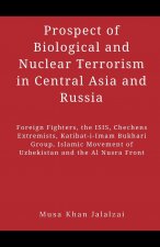 Prospect of Biological and Nuclear Terrorism in Central Asia and Russia