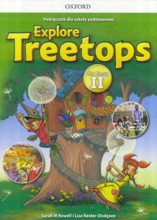 Explore Treetops. Szkoła podstawowa klasa 2. Podręcznik + CD