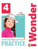 I Wonder 4. Vocabulary and Grammar Practice