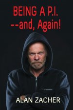 Being a P.I. --and, Again!
