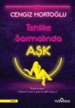 Tehlike Sarmalinda Ask