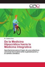 De la Medicina Hipocratica hacia la Medicina Integrativa