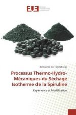Processus Thermo-Hydro-Mecaniques du Sechage Isotherme de la Spiruline