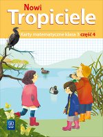 Nowi Tropiciele. Szkoła podstawowa klasa 3. Karty ćwiczeń część 4