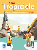 Nowi Tropiciele. Szkoła podstawowa klasa 3. Karty matematyczne część 2