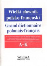 WP Wielki słownik polsko-francuski T.1 (A-K)