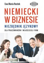 Niemiecki w biznesie. Niezbędnik językowy dla pracowników i właścicieli firm