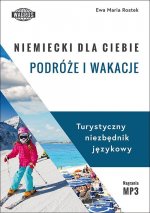 Niemiecki dla ciebie. Podróże i wakacje + MP3