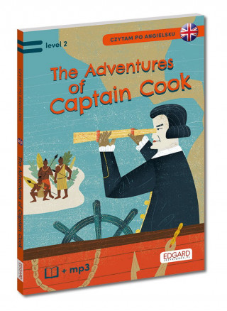 EDGARD. Angielski. Czytam po angielsku. The Adventures of Captain Cook. Level 2