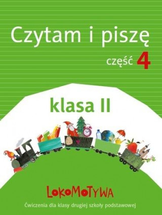 Lokomotywa klasa 2. Czytam i piszę. Szkoła podstawowa. Ćwiczenia. Część 4