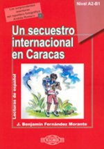 Un secuestro internacional en Caracas. Poziom A2-B1. Lecturas de Espanol + MP3