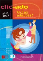 LF CLIC-ADO - Ah, les adultes! + CD Audio