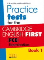 Practice Tests for the Cambridge English: FIRST. FCE Examination. Student's Book. Book 1