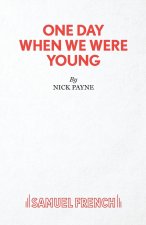 One Day When We Were Young