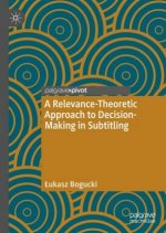 Relevance-Theoretic Approach to Decision-Making in Subtitling