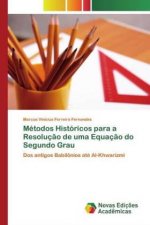 Metodos Historicos para a Resolucao de uma Equacao do Segundo Grau