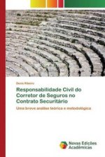 Responsabilidade Civil do Corretor de Seguros no Contrato Securitario