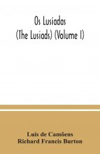 Os Lusiadas (The Lusiads) (Volume I)