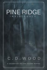 Pine Ridge: Insidiously