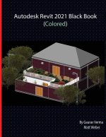 Autodesk Revit 2021 Black Book (Colored)