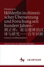 Hölderlin in chinesischer Übersetzung und Forschung seit hundert Jahren