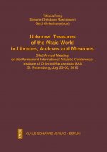 Unknown Treasures of the Altaic World in Libraries, Archives and Museums
