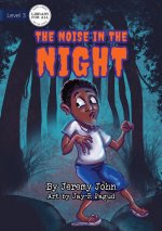 Noise In The Night
