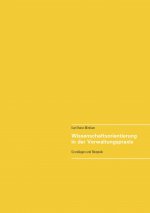 Wissenschaftsorientierung in der Verwaltungspraxis