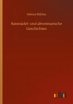 Ratsmadel- und altweimarische Geschichten