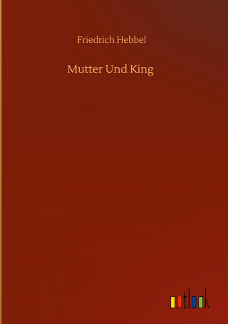 Mutter Und King