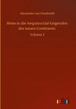 Reise in die Aequinoctial-Gegenden des neuen Continents