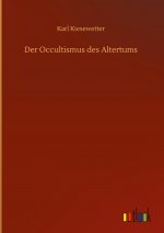 Der Occultismus des Altertums