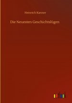 Die Neuesten Geschichtslugen
