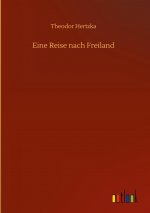Eine Reise nach Freiland