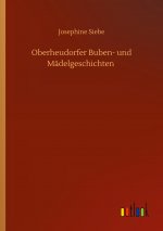 Oberheudorfer Buben- und Madelgeschichten