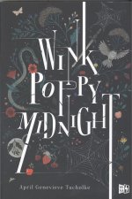 Wink, Poppy, Midnight