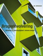 Brugerinvolvering - udvikling af baeredygtighed i almene boliger